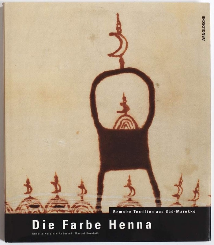 The color of Henna: Painted textiles from South Morocco, 2002 book